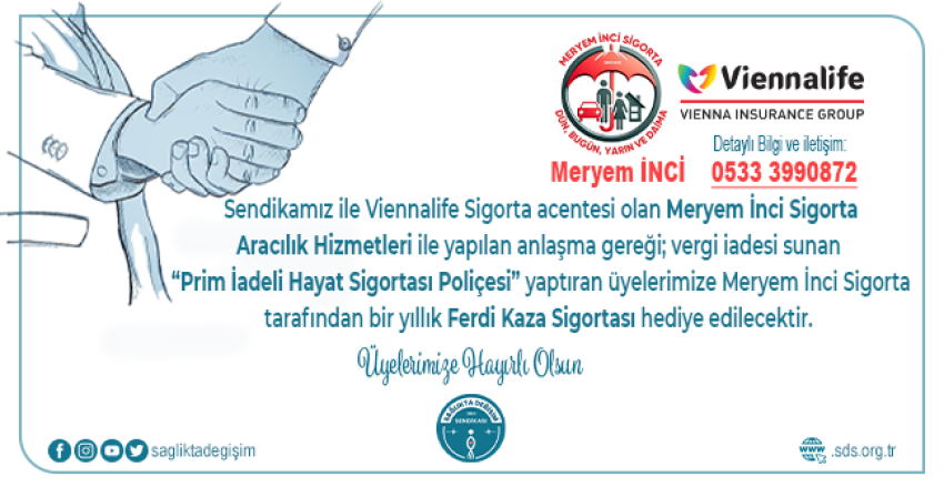 PRİM İADELİ HAYAT SİGORTASI POLİÇESİ YAPTIRAN ÜYELERİMİZE FERDİ KAZA SİGORTASI HEDİYE