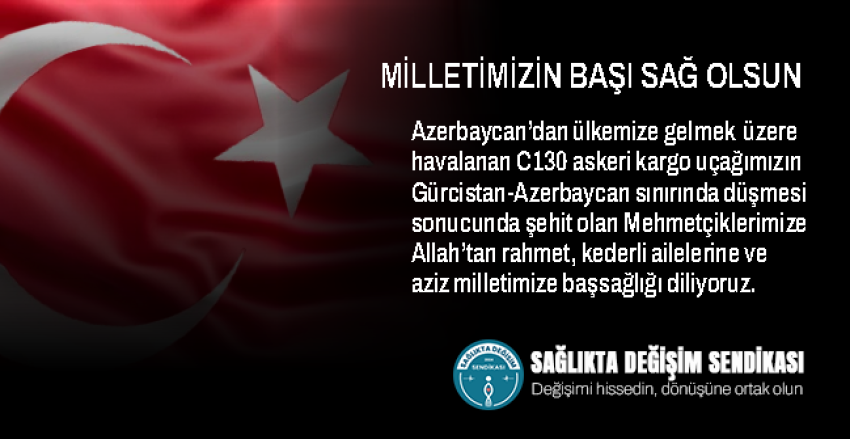 MİLLETİMİZİN BAŞI SAĞ OLSUN