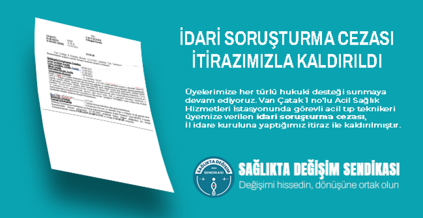 İDARİ SORUŞTURMA CEZASI İTİRAZIMIZLA KALDIRILDI
